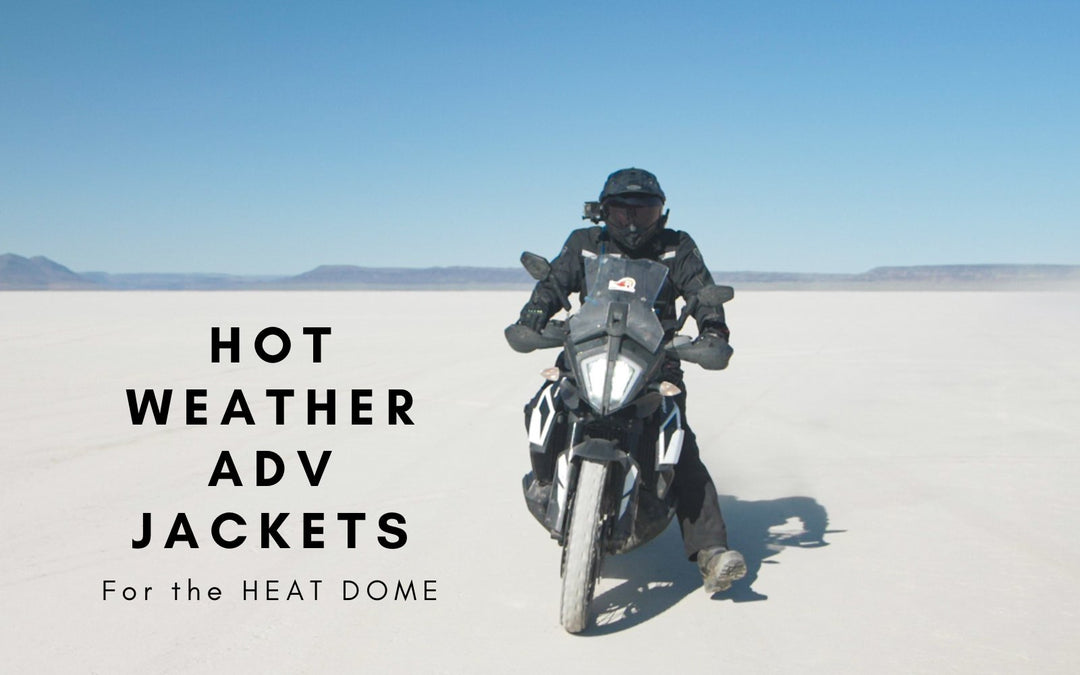 Adventure Motorcycle Jackets For HOT Weather: Stay Cool in the HEAT DOME! - shop.rideadv.com